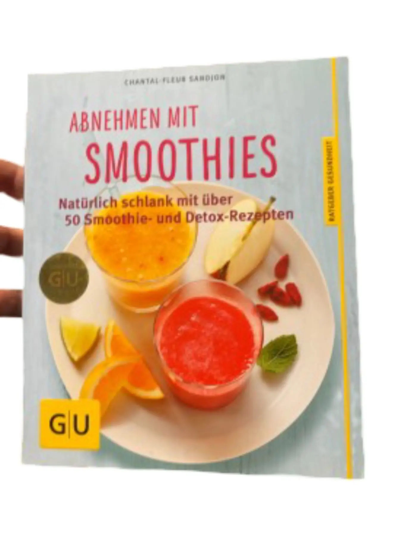 GU Ratgeber Abnehmen Smoothies Detox Rezepte Chantal-Fleur Sandjon
