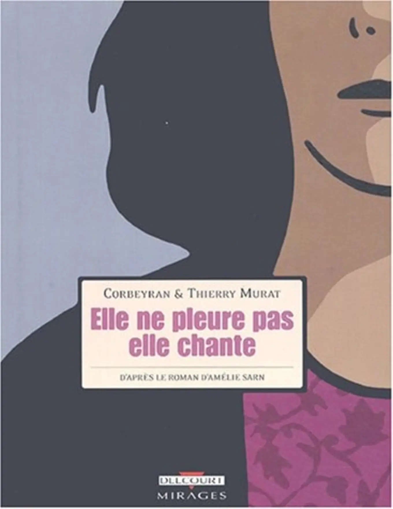 Sie weint nicht sie singt Comic Corbeyran Murat DELCOURT Französisch