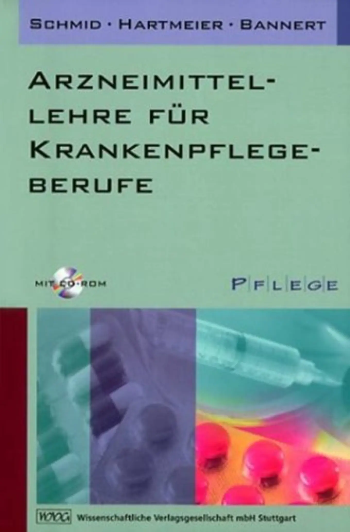 Arzneimittellehre Pflege Fachbuch Medizin Schmid Hartmeier Bannert m. CD-ROM