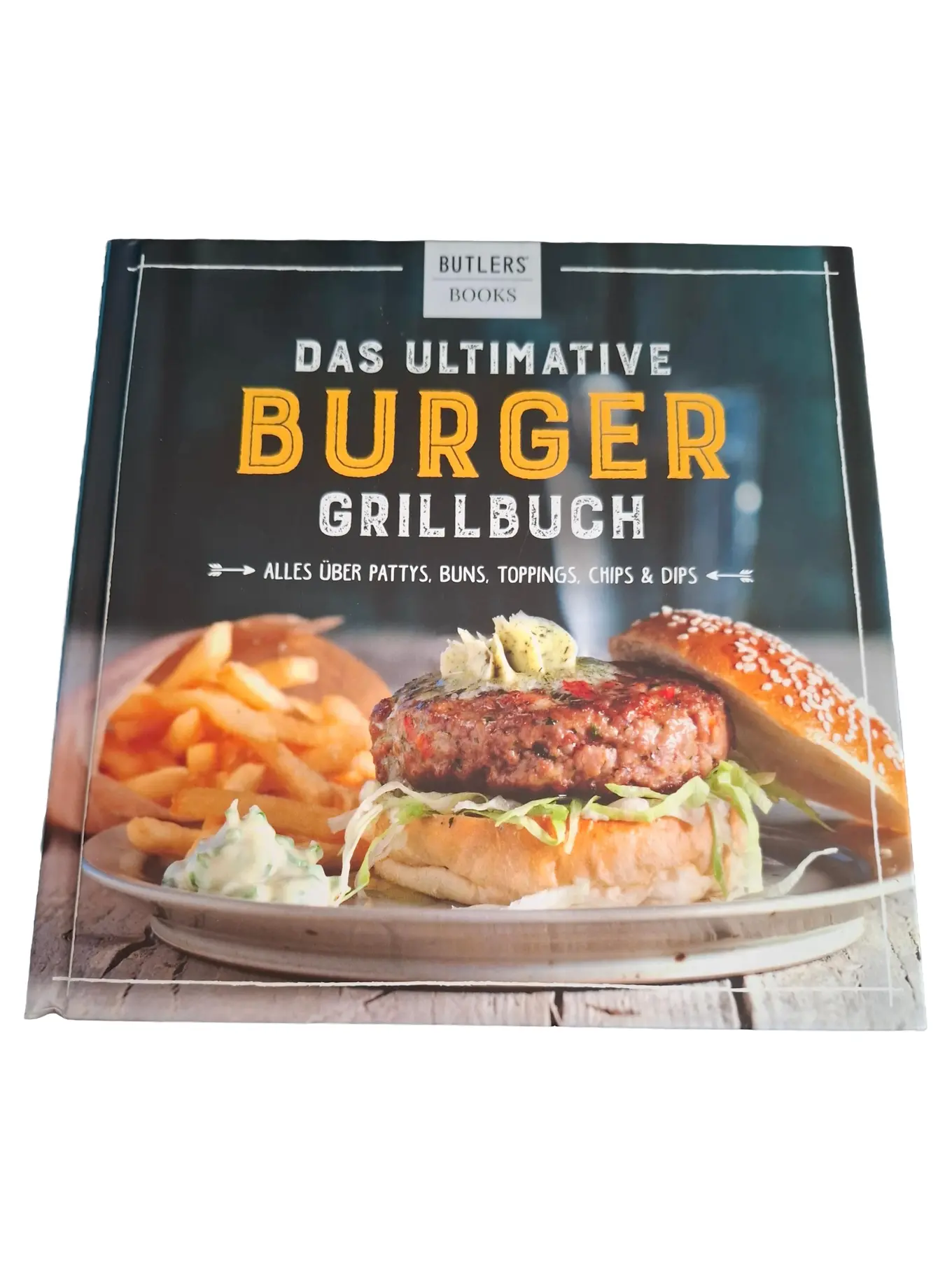 Butlers Books Burger Grillbuch Rezepte Kochbuch Pattys Buns Toppings Dips