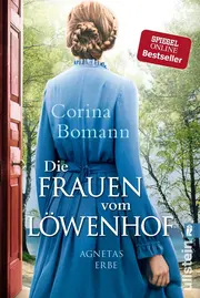 Vorschaubild 1 von Die Frauen vom Löwenhof - Agnetas Erbe - Corina Bomann - Roman