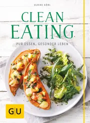 Vorschaubild 1 von Clean Eating Ulrike Göbl GU Kochbuch Rezepte Gesund Abnehmen Taschenbuch Deutsch