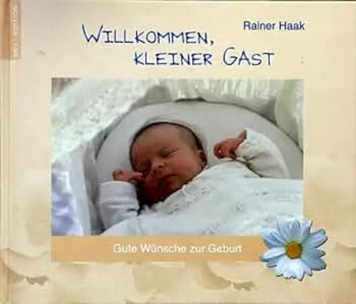Rainer Haak Babybuch Gute Wünsche zur Geburt Hardcover Geschenkidee