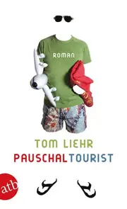 Vorschaubild 1 von Tom Liehr Gesellschaftsroman Taschenbuch atb