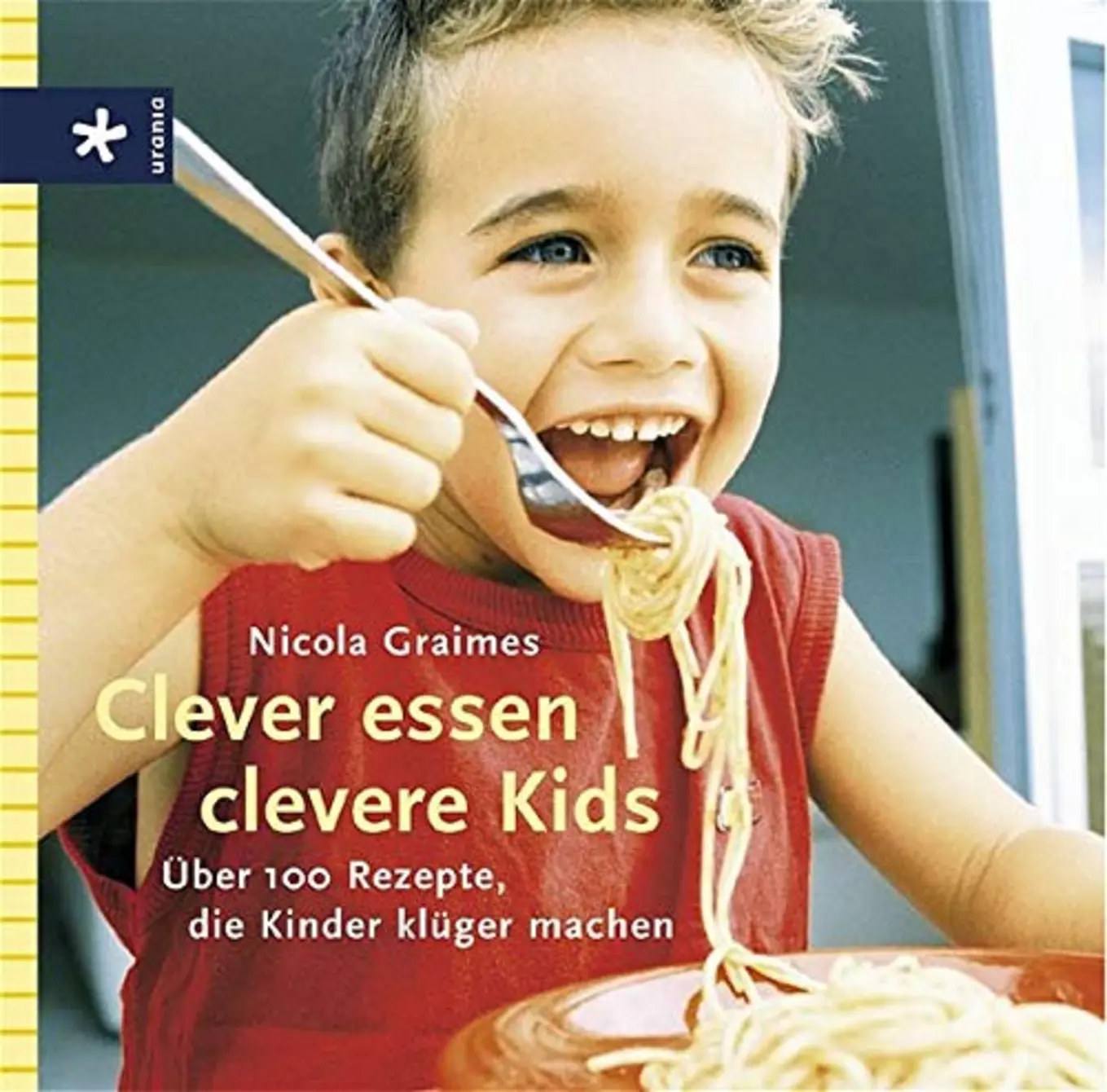 Clever essen clevere Kids Kochbuch Nicola Graimes gesunde Rezepte Kinder
