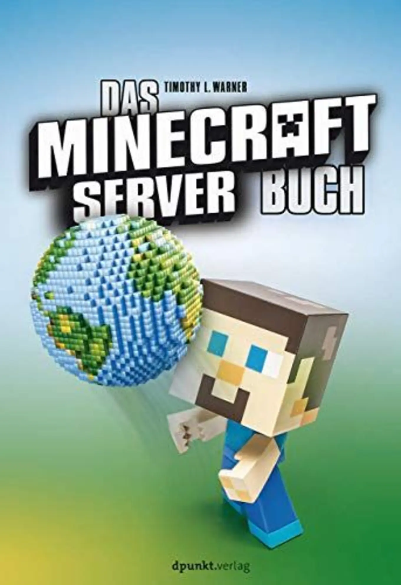 Minecraft Server Buch Taschenbuch Deutsch Timothy L. Warner dpunkt.verlag