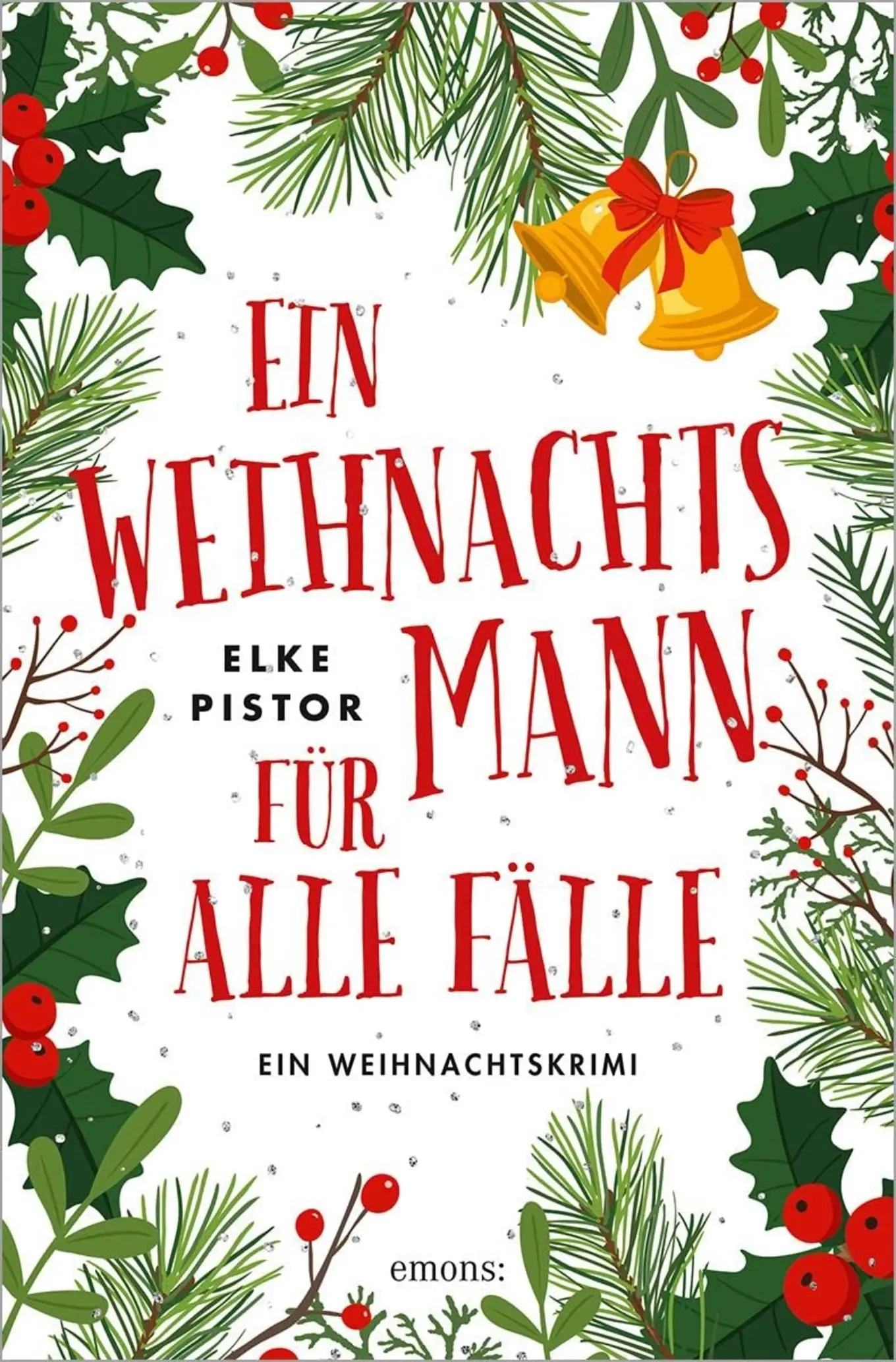 Elke Pistor Weihnachtskrimi Taschenbuch Cosy Krimi Deutschland Emons Verlag
