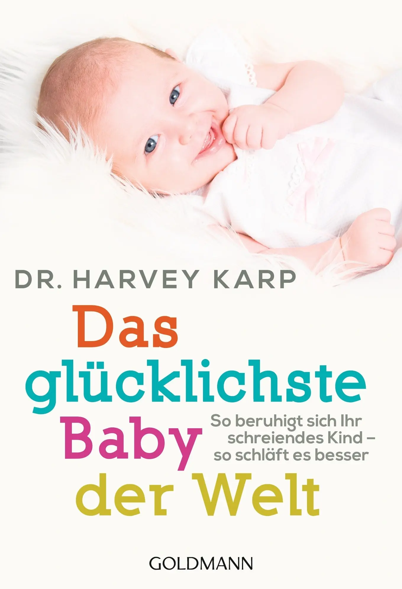 Das glücklichste Baby der Welt Harvey Karp 5-S-Methode Schlaf Elternratgeber