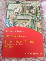 Vorschaubild 2 von Anselm Grün Weihnachten Taschenbuch Spiritualität Herder Spektrum Neuanfang