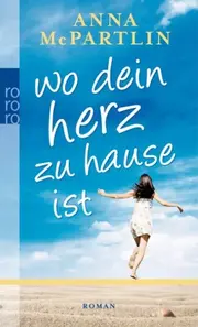 Vorschaubild 1 von Anna McPartlin Wo dein Herz zu Hause ist Roman Taschenbuch