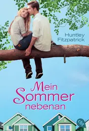 Vorschaubild 1 von Mein Sommer nebenan Huntley Fitzpatrick Liebesroman Jugendbuch cbt