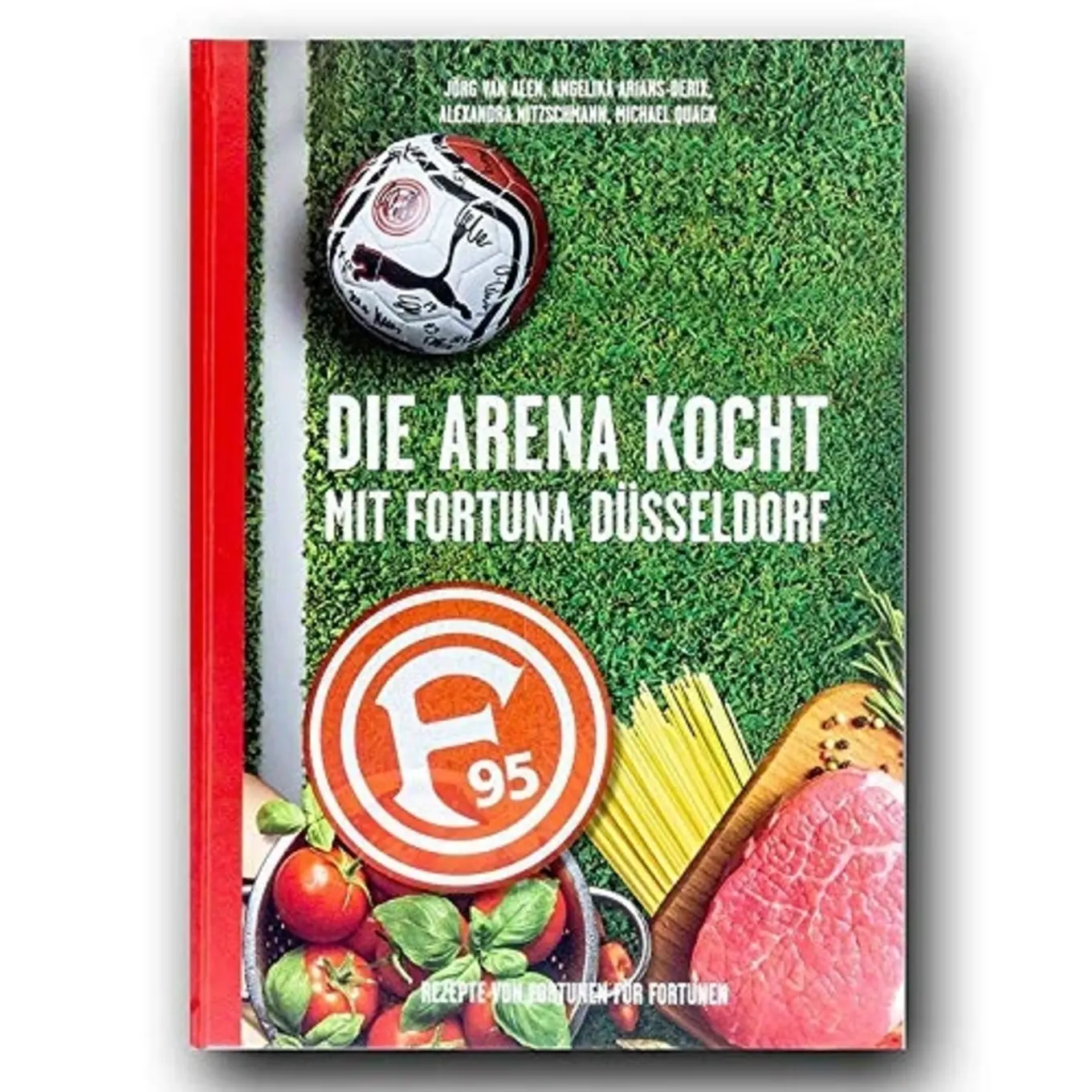 Die Arena kocht - mit Fortuna Düsseldorf Kochbuch Hardcover Regionale Küche