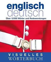 Vorschaubild 1 von Visuelles Wörterbuch Englisch Deutsch über 12000 Wörter und Redewendungen