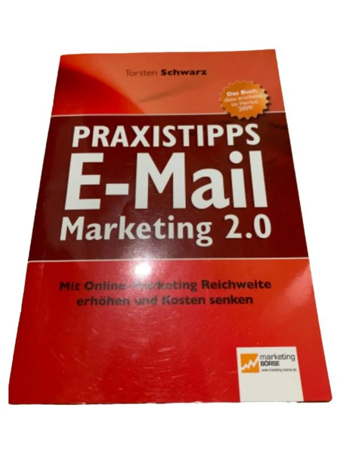 Torsten Schwarz Praxistipps E-Mail Marketing 2.0 Fachbuch Hardcover Deutsch