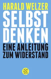 Vorschaubild 1 von Harald Welzer Selbst Denken Taschenbuch Gesellschaft Widerstand Zukunft