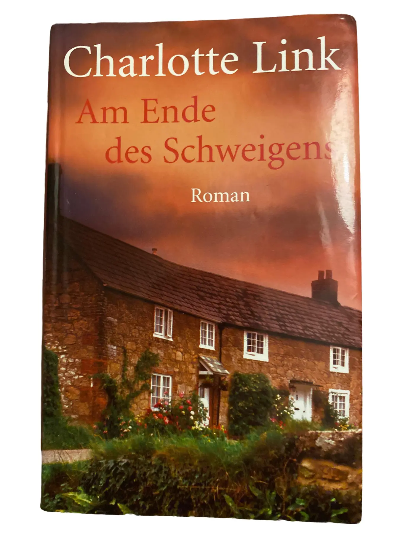 Charlotte Link Am Ende des Schweigens Hardcover Gesellschaftsroman