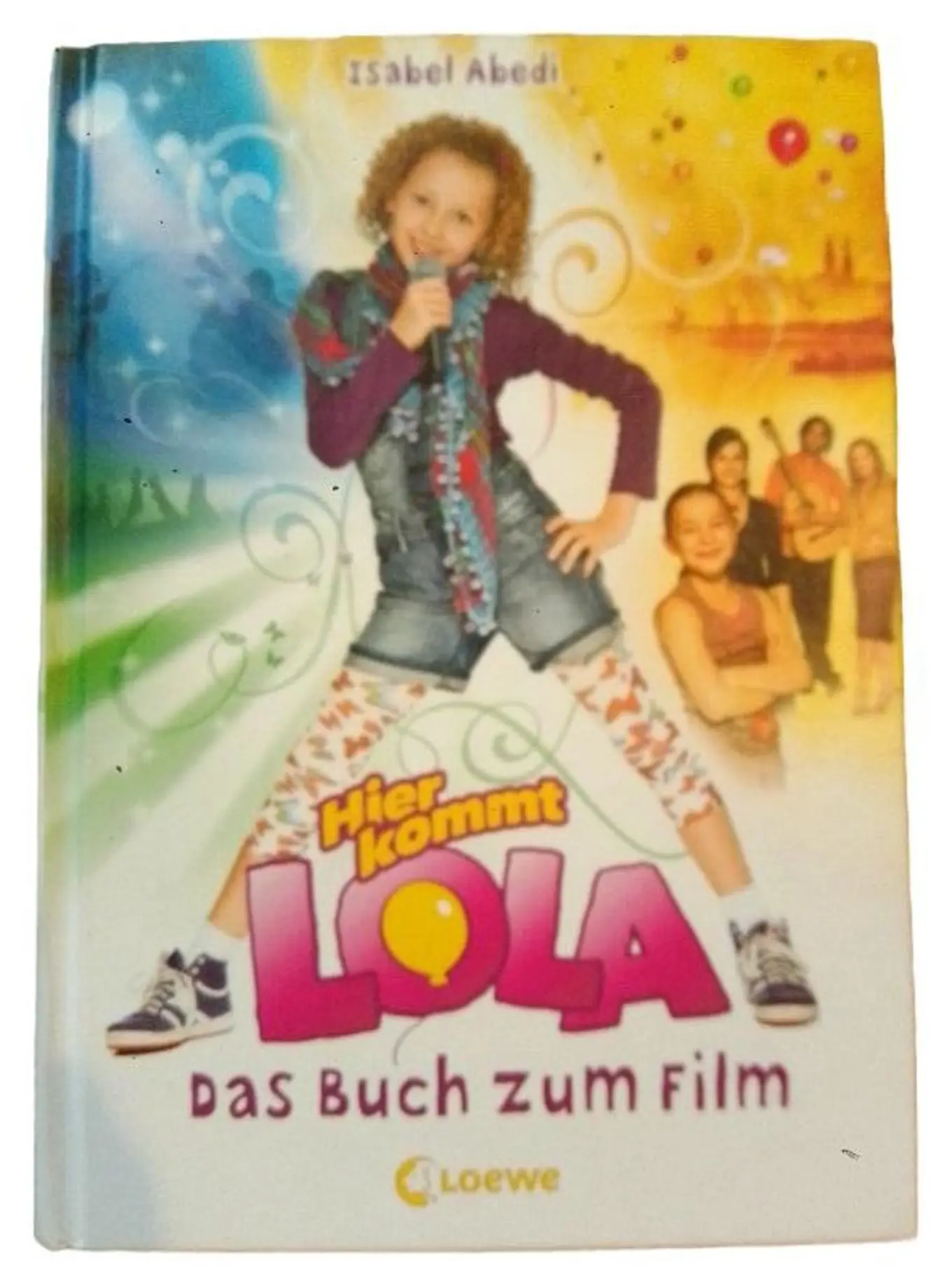Hier kommt Lola Buch zum Film Isabel Abedi Kinderbuch Deutsch Hardcover
