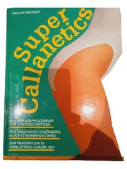 Vorschaubild 1 von Super Callanetics Callan Pinckney Intensivprogramm Fitness Ratgeber Buch