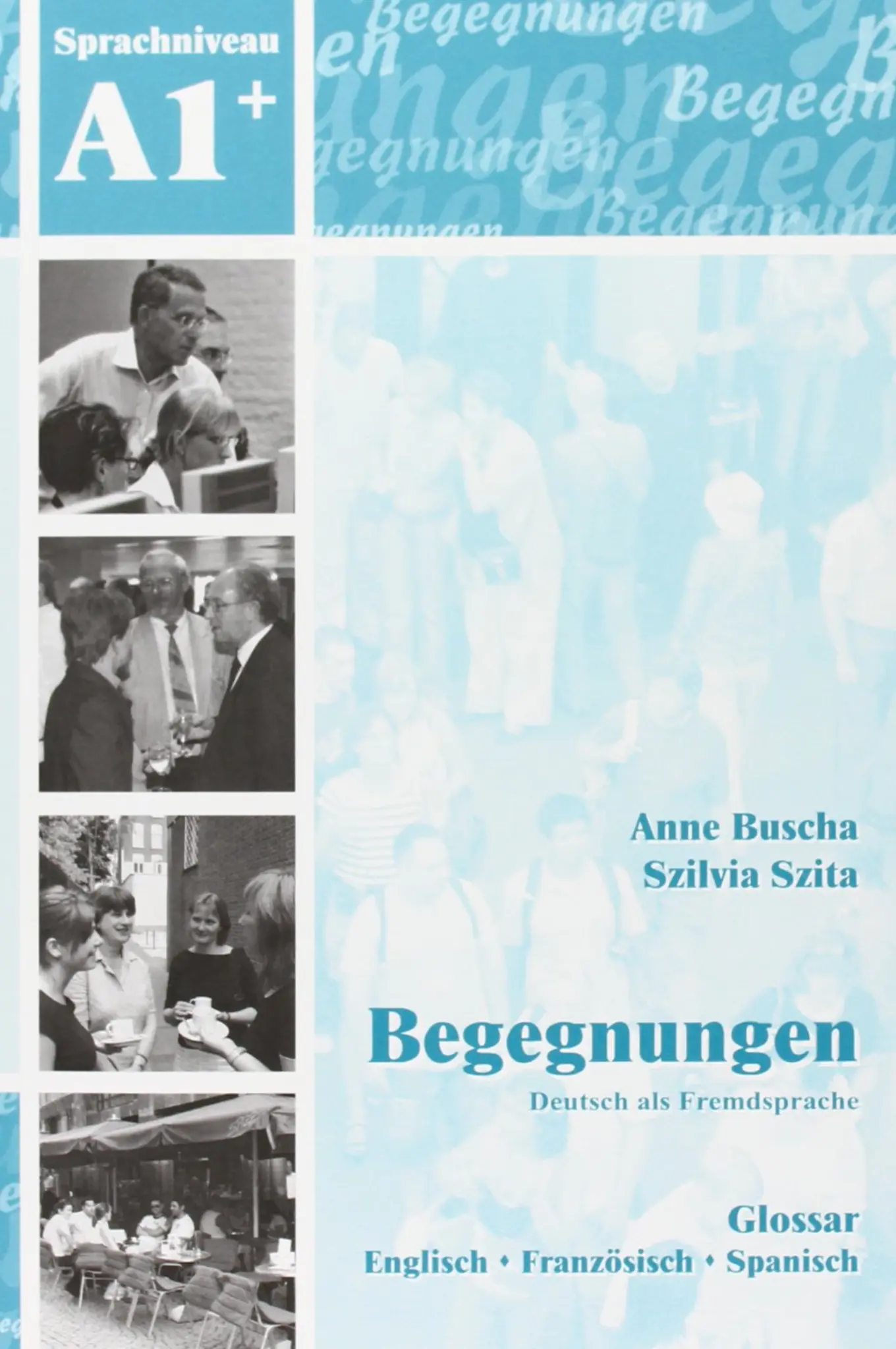 Begegnungen A1+ Von Anne Buscha