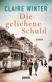 Vorschaubild 1 von Die geliehene Schuld Claire Winter Historischer Roman