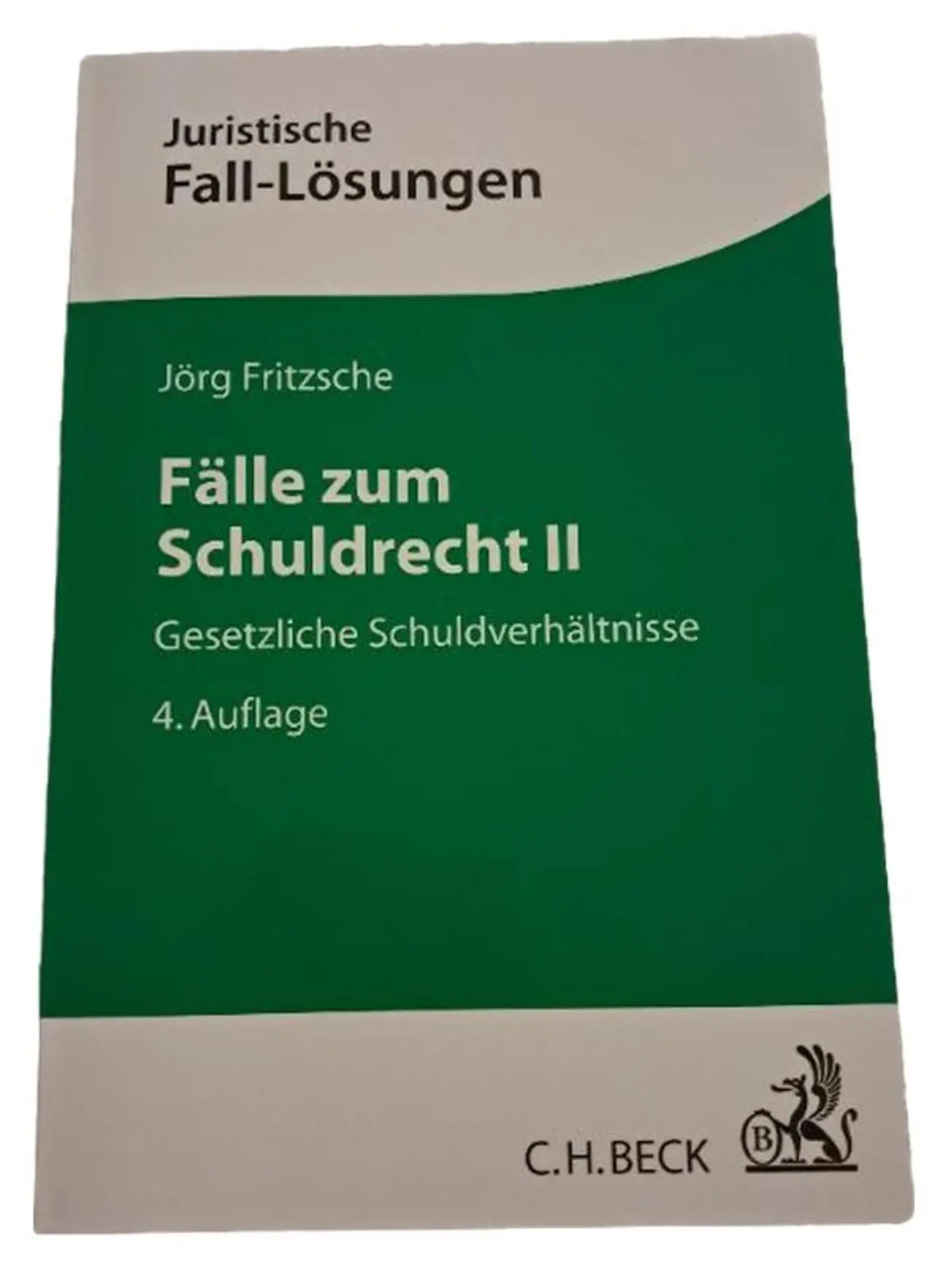 C.H. BECK Schuldrecht II Fälle Jörg Fritzsche Taschenbuch 4. Auflage Zivilrecht