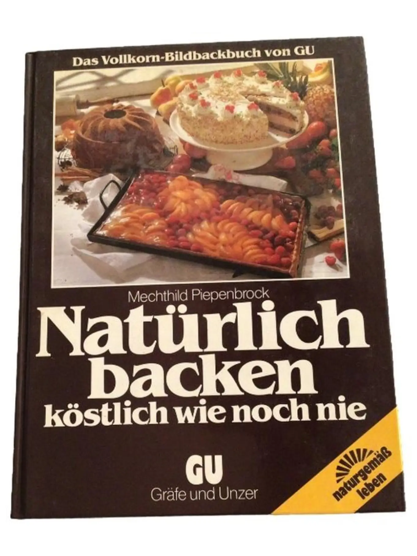 Natürlich backen GU Vollkorn Backbuch Mechthild Piepenbrock Hardcover