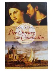 Vorschaubild 1 von Der Chirurg von Campodios Wolf Serno Historischer Abenteuerroman Hardcover