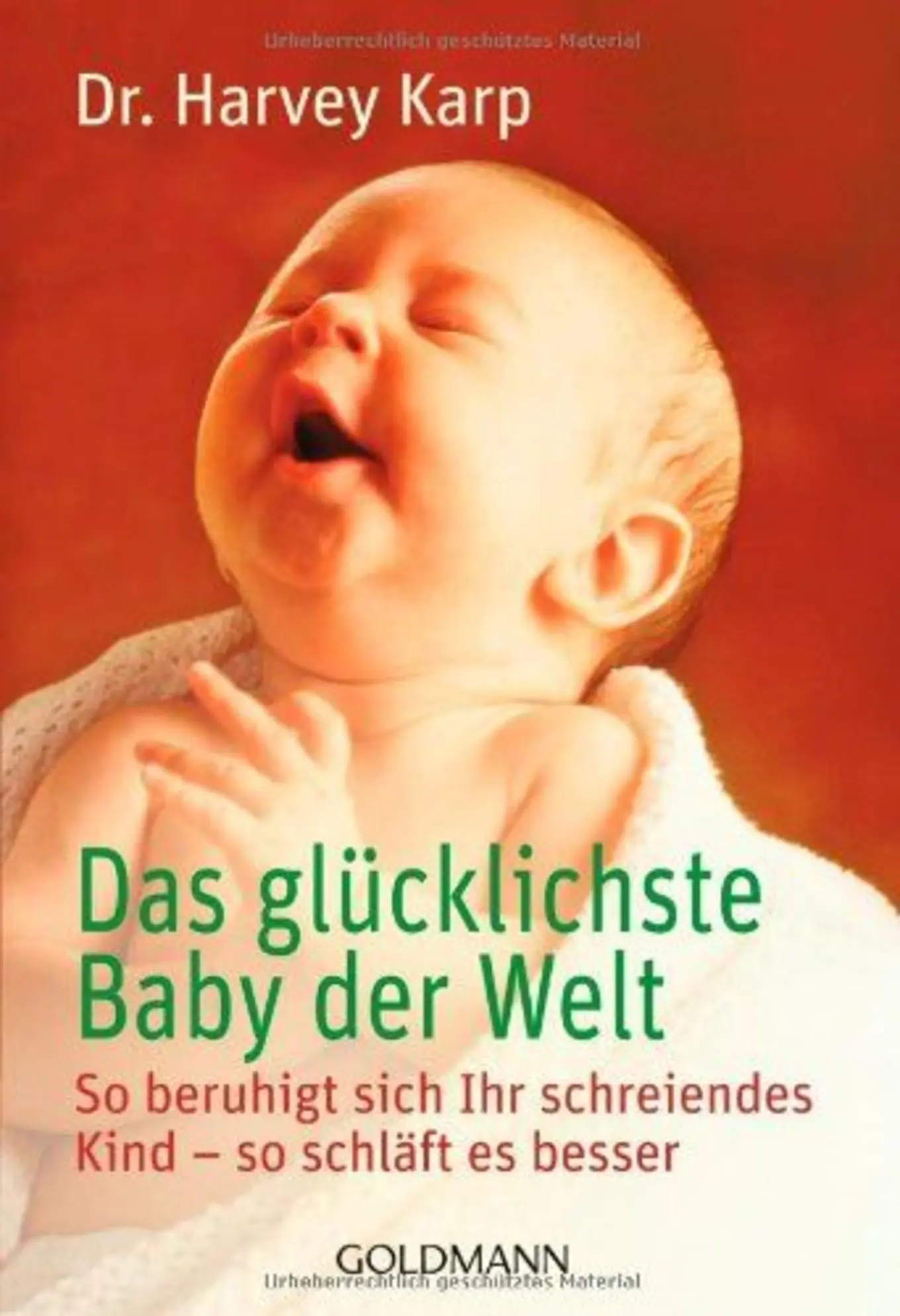 Das glücklichste Baby der Welt Dr. Harvey Karp Ratgeber Baby Schlaf Schreien