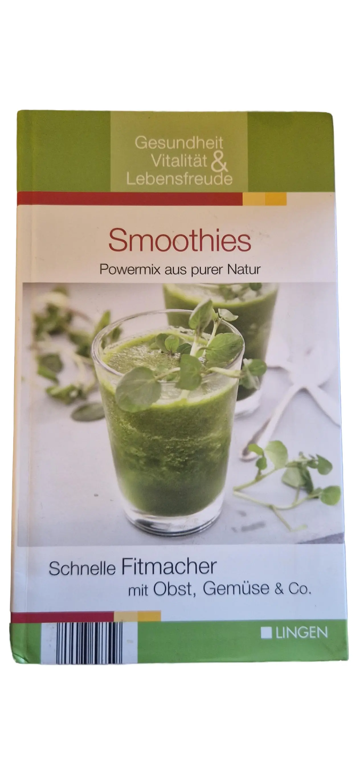 Smoothie Kochbuch Lingen: Gesunde Rezepte Obst Gemüse Vitalität