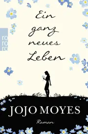 Vorschaubild 1 von Ein ganz neues Leben Jojo Moyes Roman Taschenbuch