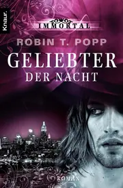 Vorschaubild 1 von Immortal. Geliebter der Nacht von Robin T. Popp Fantasy Roman Taschenbuch