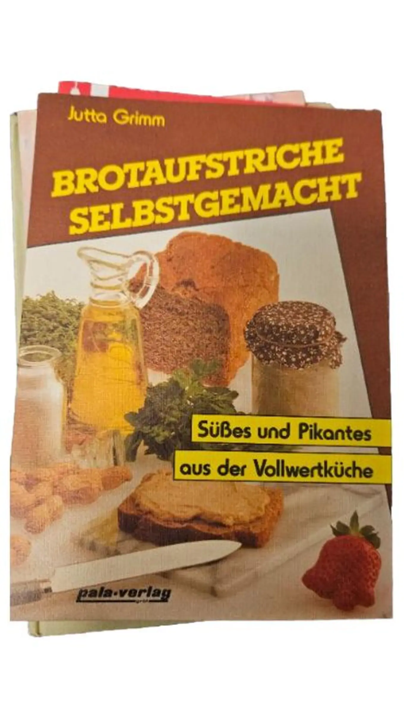 Kochbuch Brotaufstriche selbstgemacht Jutta Grimm Süß & Pikant Vollwertküche