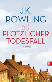 Vorschaubild 1 von Ein plötzlicher Todesfall J.K. Rowling Gesellschaftsroman Taschenbuch Deutsch