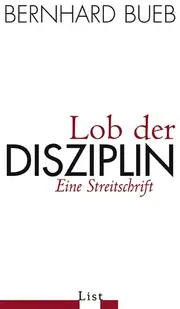Vorschaubild 1 von der Disziplin - Bernhard Bueb - List Verlag - Sachbuch