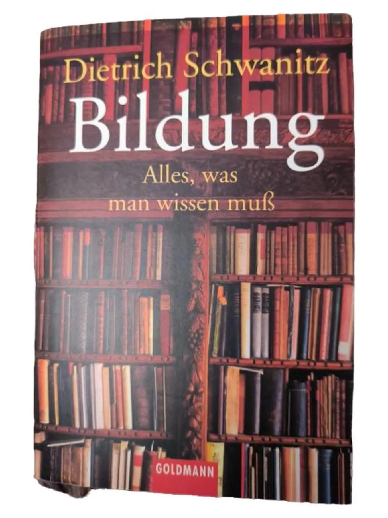 Dietrich Schwanitz Bildung Alles was man wissen muss Sachbuch Goldmann TB