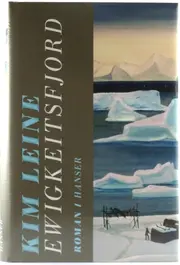 Vorschaubild 1 von Kim Leine Ewigkeitsfjord Hardcover Historischer Roman Kolonialismus Dänemark