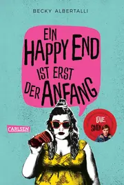 Vorschaubild 1 von Becky Albertalli Ein Happy End ist erst der Anfang Jugendbuch Hardcover Deutsch