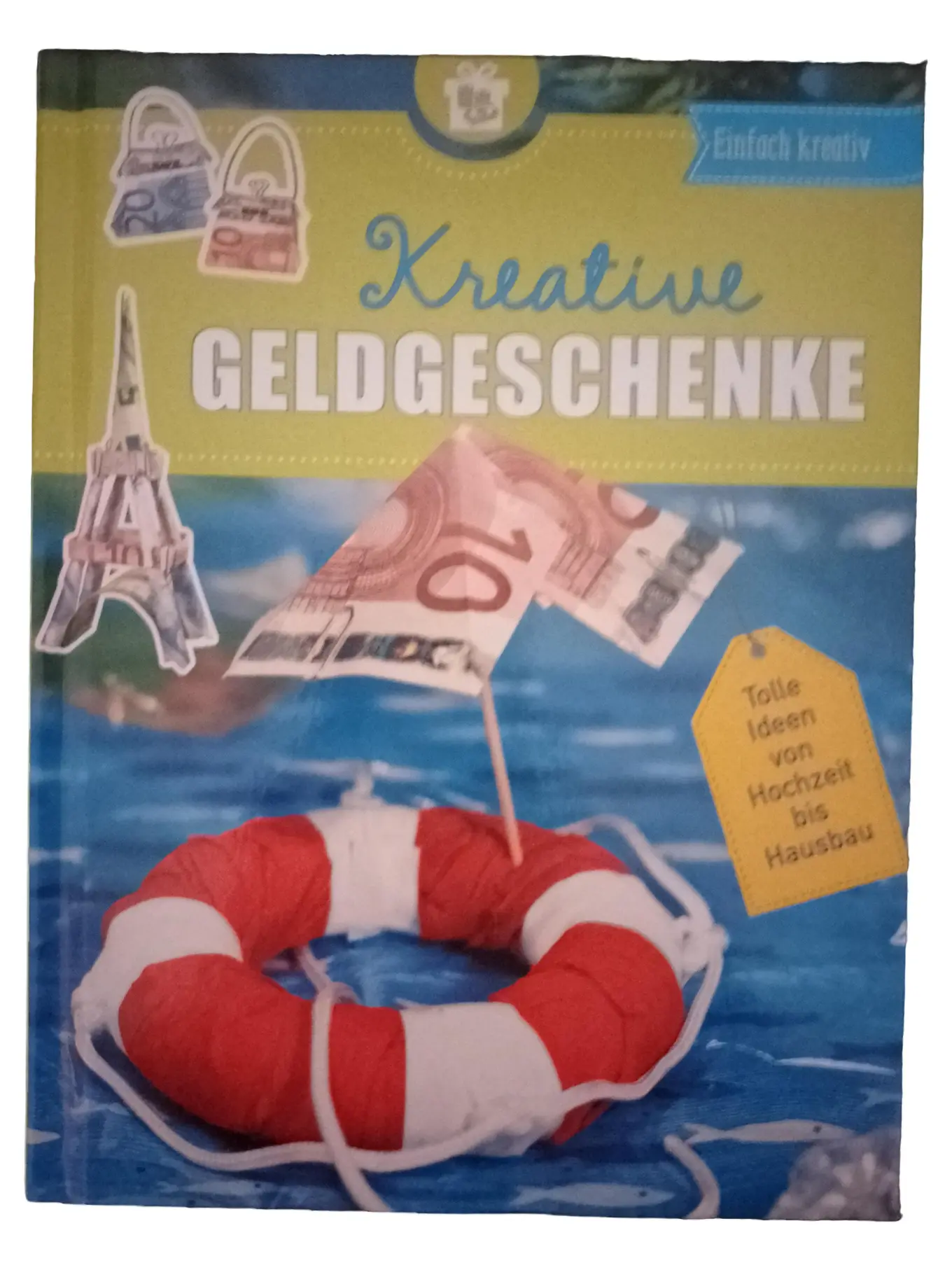 Geldgeschenke Ideen Hochzeit Hausbau Kreativ Taschenbuch Deutsch