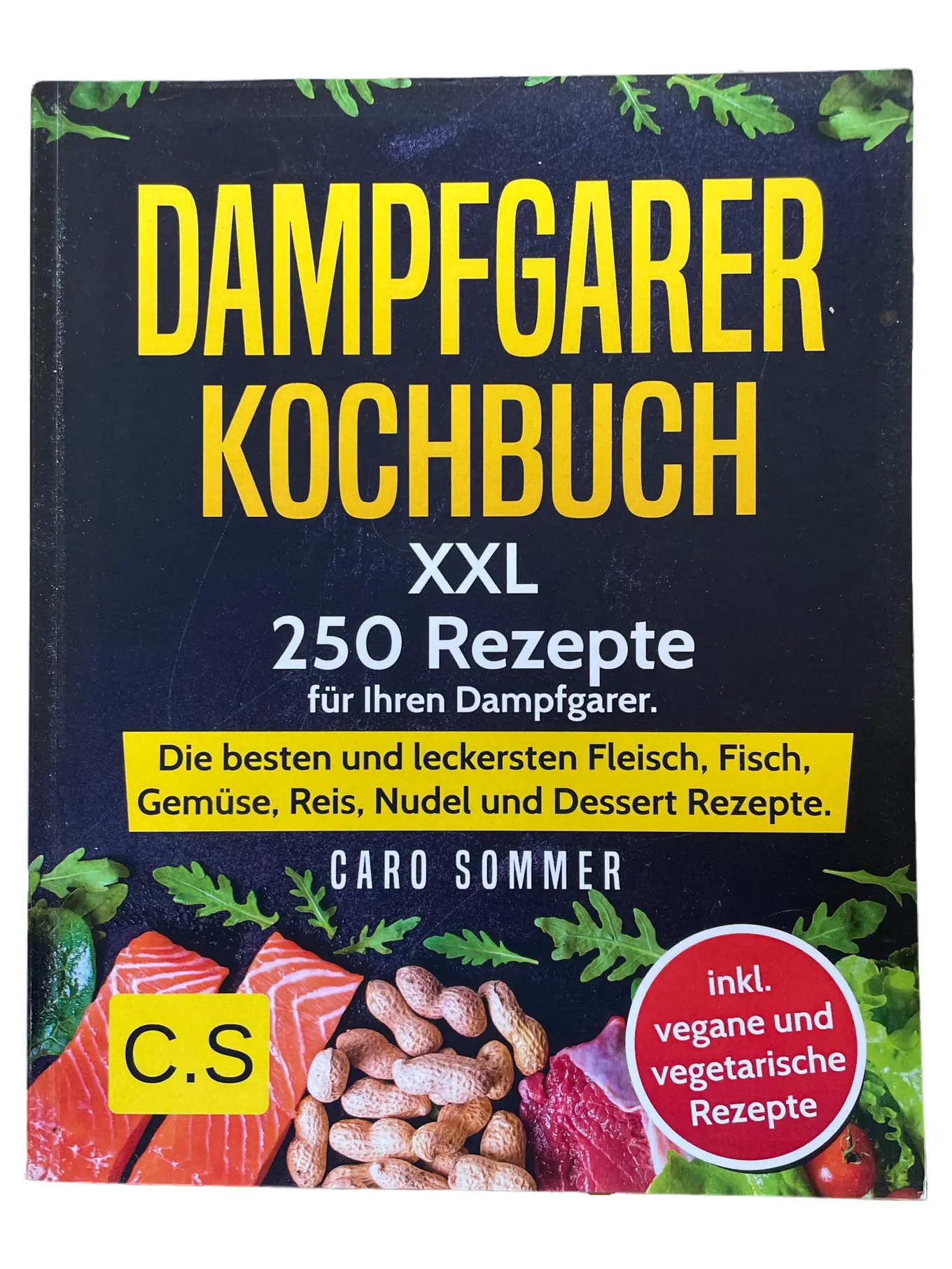 Caro Sommer Dampfgarer Kochbuch 250 Rezepte Hardcover Vegan Vegetarisch