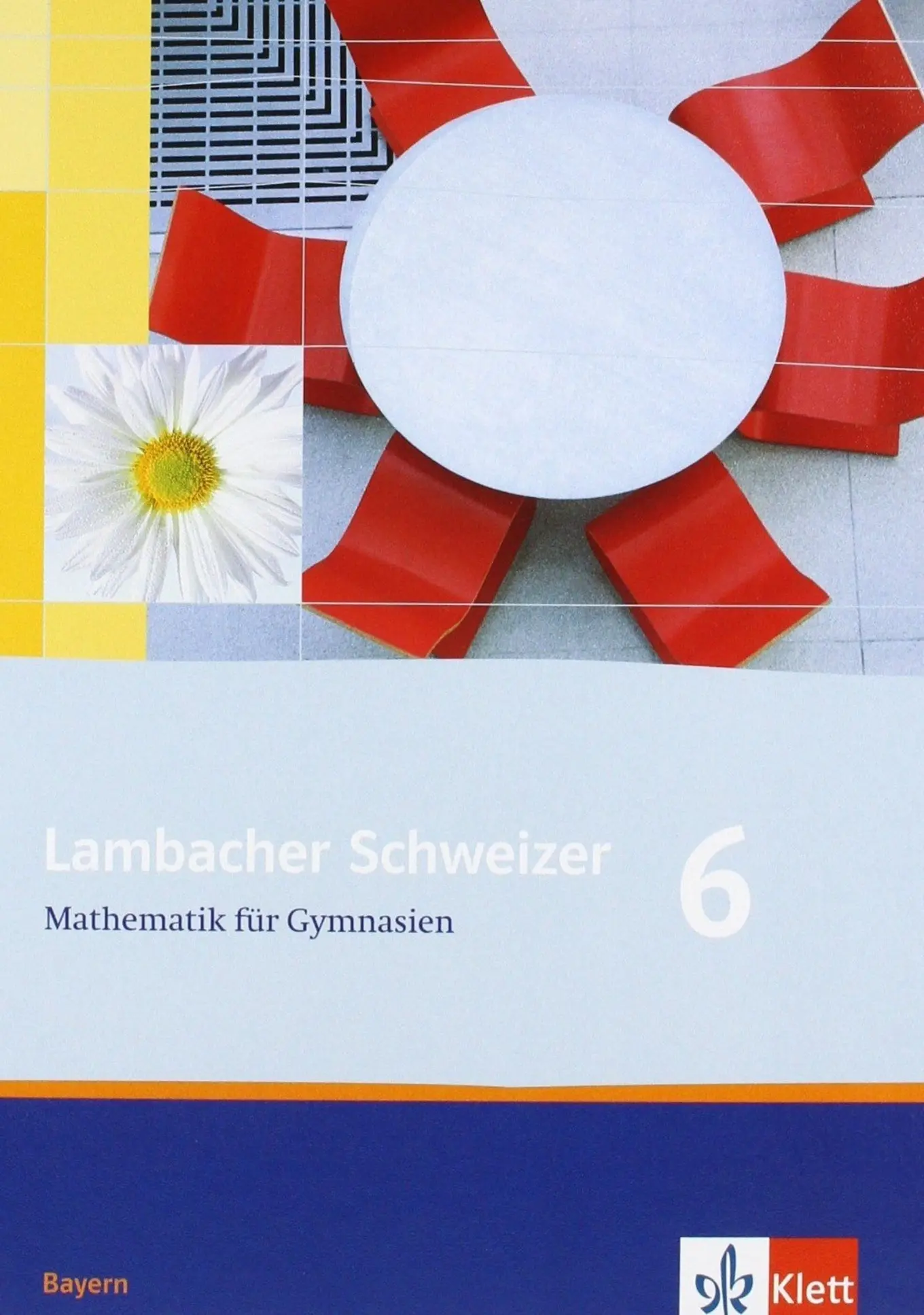 Lambacher Schweizer Mathematik 6 Bayern Schülerbuch Klett Hardcover Gymnasium