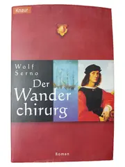 Vorschaubild 1 von Wolf Serno Der Wanderchirurg Historischer Roman Mittelalter Knaur
