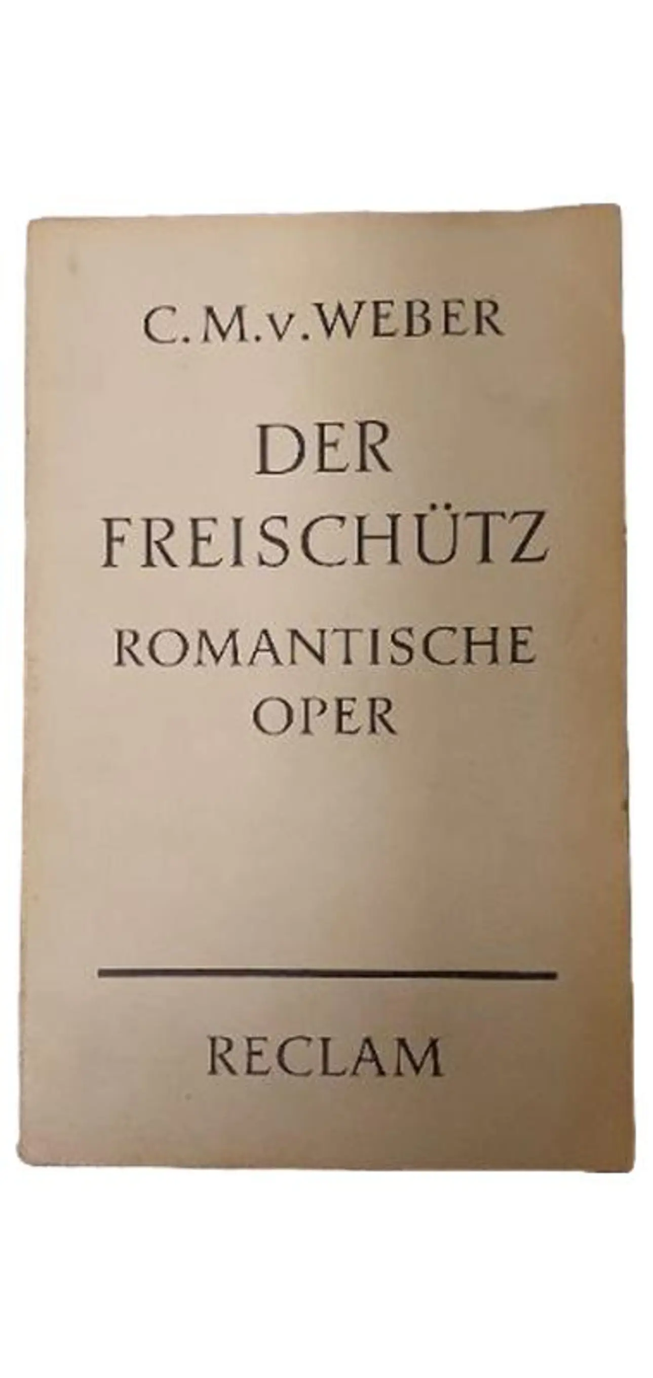 Der Freischütz C.M.v. Weber Romantische Oper Reclam Taschenbuch Deutsch