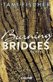 Vorschaubild 1 von Tami Fischer Burning Bridges Roman Fletcher University Band 1 Liebesroman