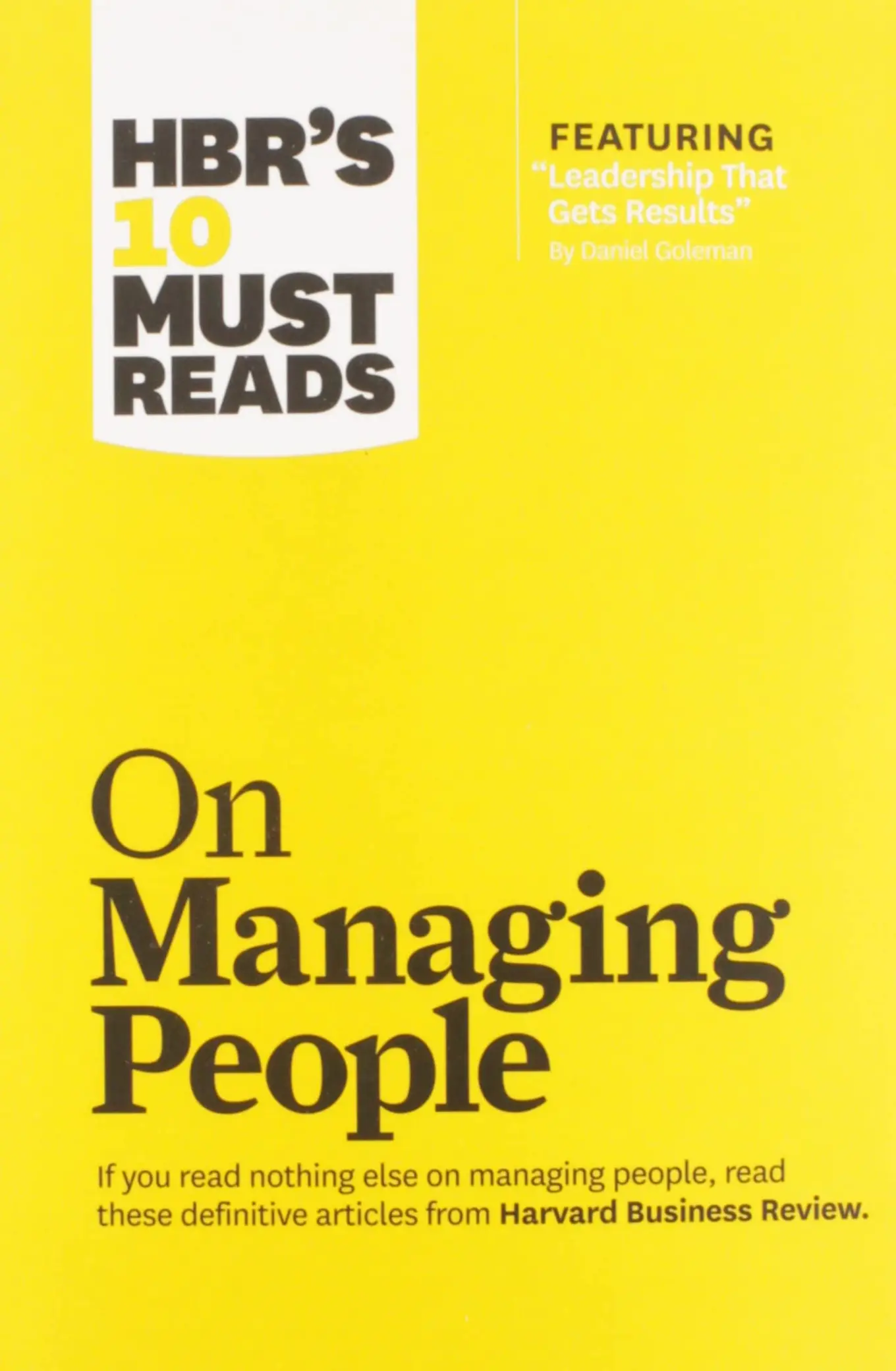Hbr's 10 Must Reads On Managing People - Harvard Business Review